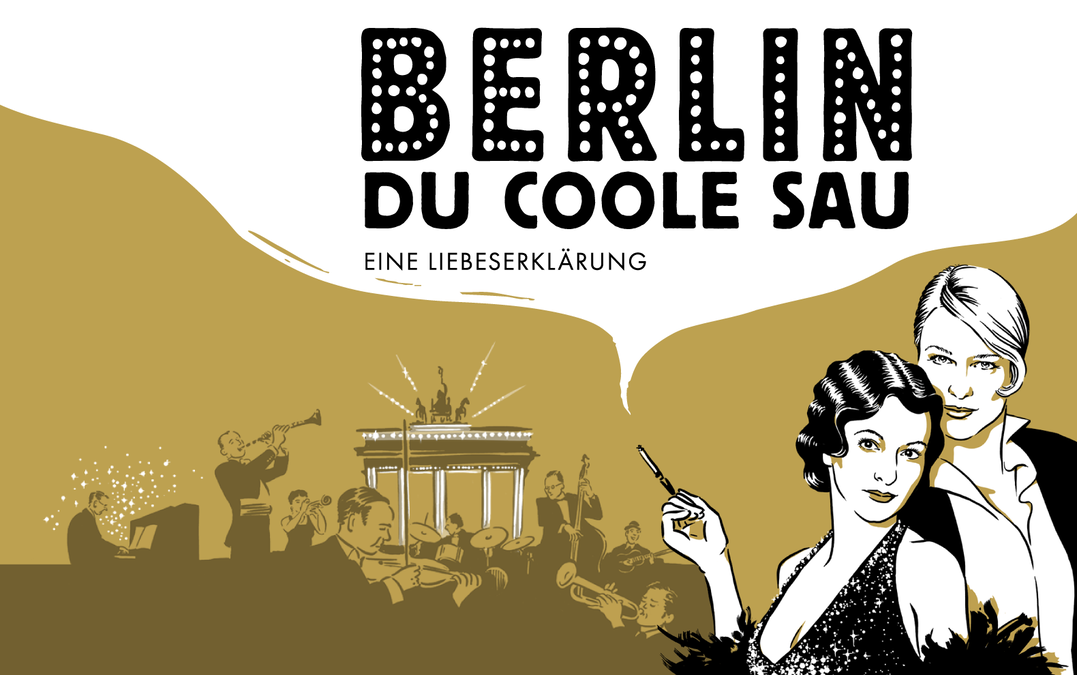 Grafik zur Veranstaltung „Berlin, du coole Sau – Eine Liebeserklärung“ mit stilisierten Illustrationen zweier Personen, Berliner Wahrzeichen und dem Veranstaltungstitel in schwarzer und goldener Gestaltung.