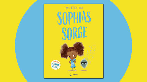 Cover Sophias Sorge von Tom Percival aus der Loewe Verlag GmbH