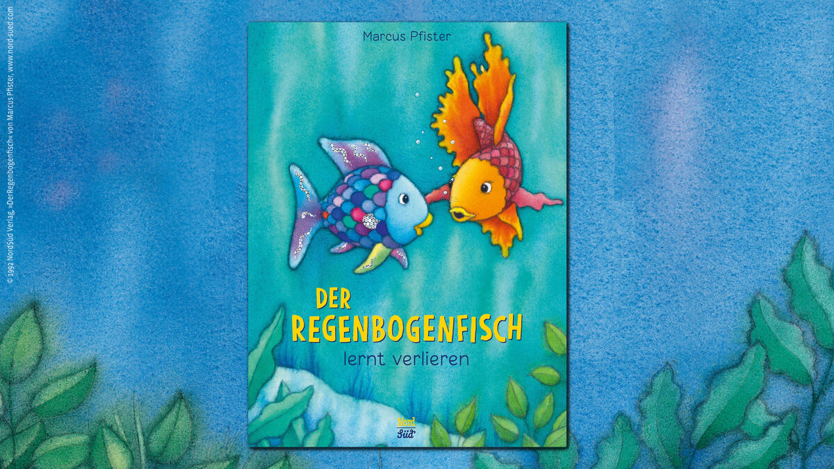 Cover des Bilderbuchs "Der Regenbogenfisch lernt verlieren" von Marcus Pfister, aus dem NordSüd Verlag
