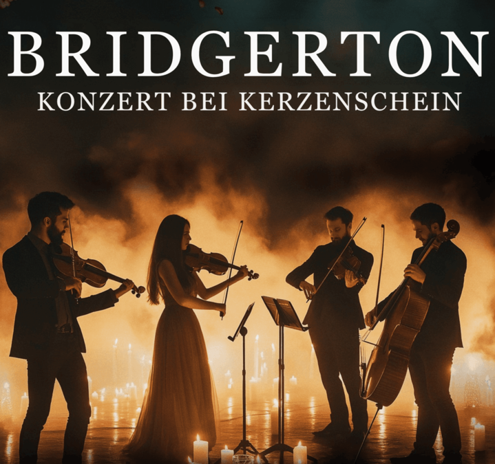 Plakat „Bridgerton – Konzert bei Kerzenschein“: Streichquartett spielt in stimmungsvoller Atmosphäre mit vielen Kerzen