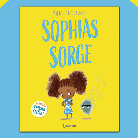 Cover Sophias Sorge von Tom Percival aus der Loewe Verlag GmbH