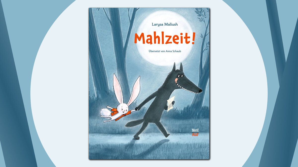 Cover von Larysa Maliush "Mahlzeit" aus der NordSüd Verlag AG