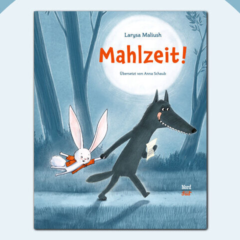 Cover von Larysa Maliush "Mahlzeit" aus der NordSüd Verlag AG