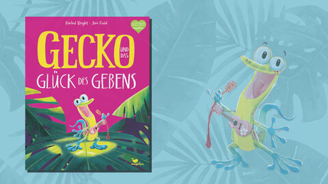 Cover des Bilderbuchs "Gecko und das Glück des Gebens" von Rachel Bright und Jim Field