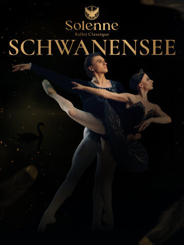 Werbemotiv für das Ballett „Schwanensee“ von Solenne Ballet Classique: Ein Ballettpaar in schwarzen Kostümen posiert elegant vor dunklem Hintergrund mit goldener Schrift und einem Schwan im Hintergrund.