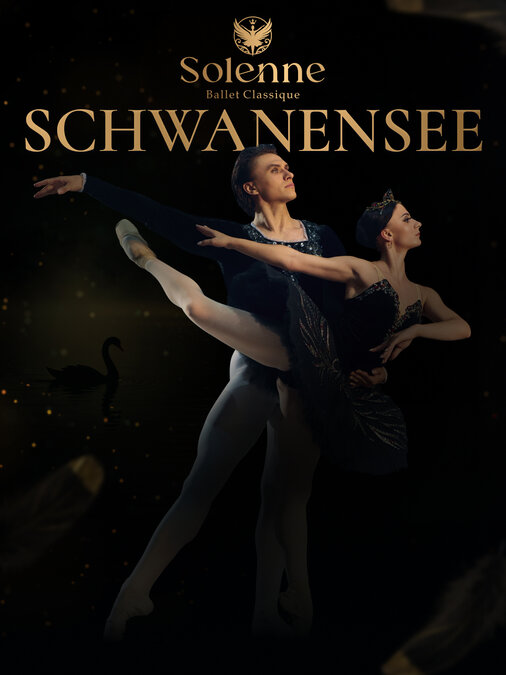 Werbemotiv für das Ballett „Schwanensee“ von Solenne Ballet Classique: Ein Ballettpaar in schwarzen Kostümen posiert elegant vor dunklem Hintergrund mit goldener Schrift und einem Schwan im Hintergrund.