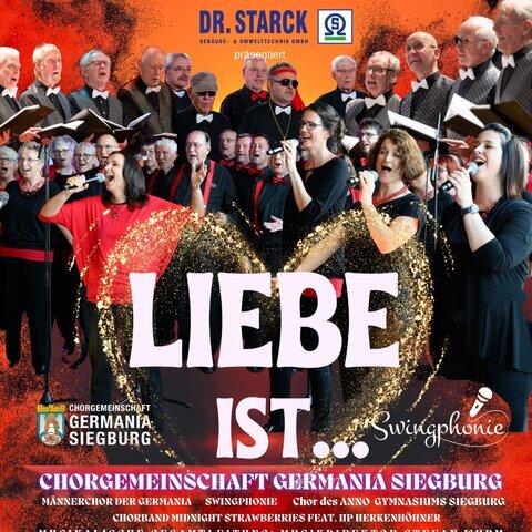 Liebe ist ... das große Jahreskonzert der Chorgemeinschaft Germania Siegburg