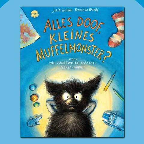 Cover "Alles doof, kleines Muffelmonster?" von Julia Boehme und Franziska Harvey
