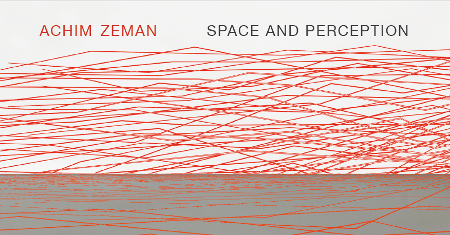Achim Zeman, Space and Perception, Ausstellung im Stadtmuseum Siegburg