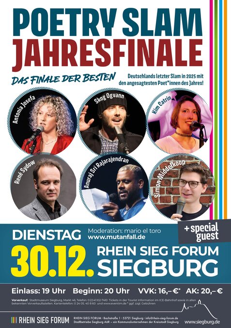 Plakat zum Poetry Slam Jahresfinale im Rhein-Sieg-Forum Siegburg am Dienstag, 30. Dezember 2025. Es treten auf: Antonia Josefa, Skog Ogvann, Kim Catrin, René Sydow, Anuraag Sri Rajarajendran und Simon Middelkoop. Moderation: mario el toro. Einlass 19 Uhr, Beginn 20 Uhr. Vorverkauf 16 €, Abendkasse 20 €. Hinweis auf einen „special guest“