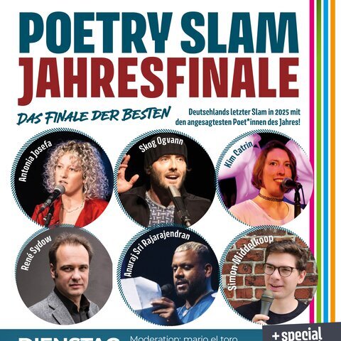 Plakat zum Poetry Slam Jahresfinale im Rhein-Sieg-Forum Siegburg am Dienstag, 30. Dezember 2025. Es treten auf: Antonia Josefa, Skog Ogvann, Kim Catrin, René Sydow, Anuraag Sri Rajarajendran und Simon Middelkoop. Moderation: mario el toro. Einlass 19 Uhr, Beginn 20 Uhr. Vorverkauf 16 €, Abendkasse 20 €. Hinweis auf einen „special guest“